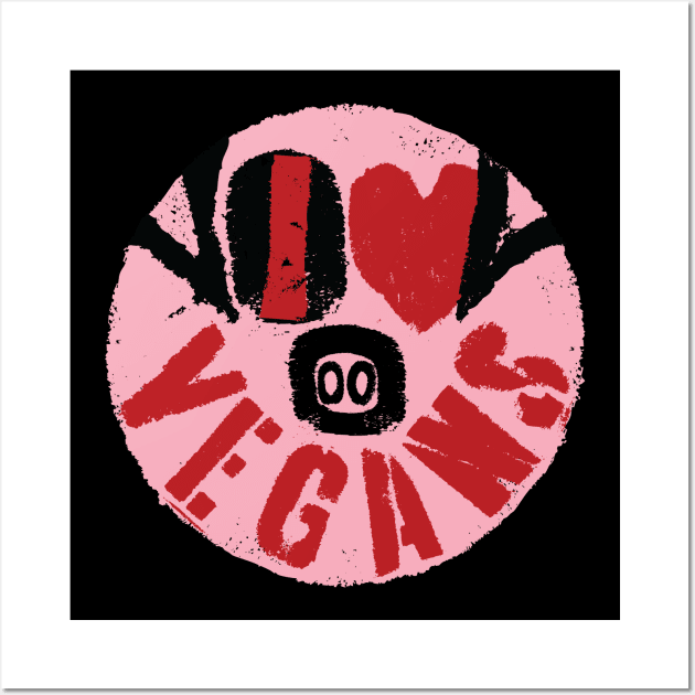 I LOVE VEGANS -message from a happy face pig Wall Art by pelagio